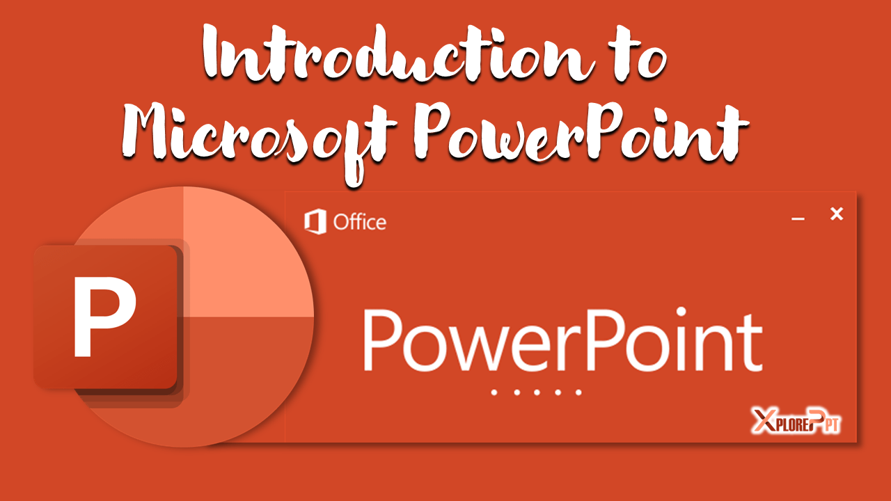 Introduction To Microsoft PowerPoint - XplorePPT