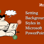 Setting Background Styles in Microsoft PowerPoint
