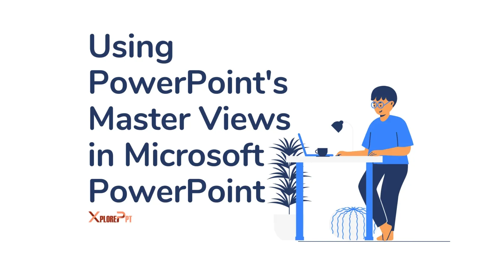 Using PowerPoint's Master Views in Microsoft PowerPoint
