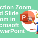 Section Zoom and Slide Zoom in Microsoft PowerPoint