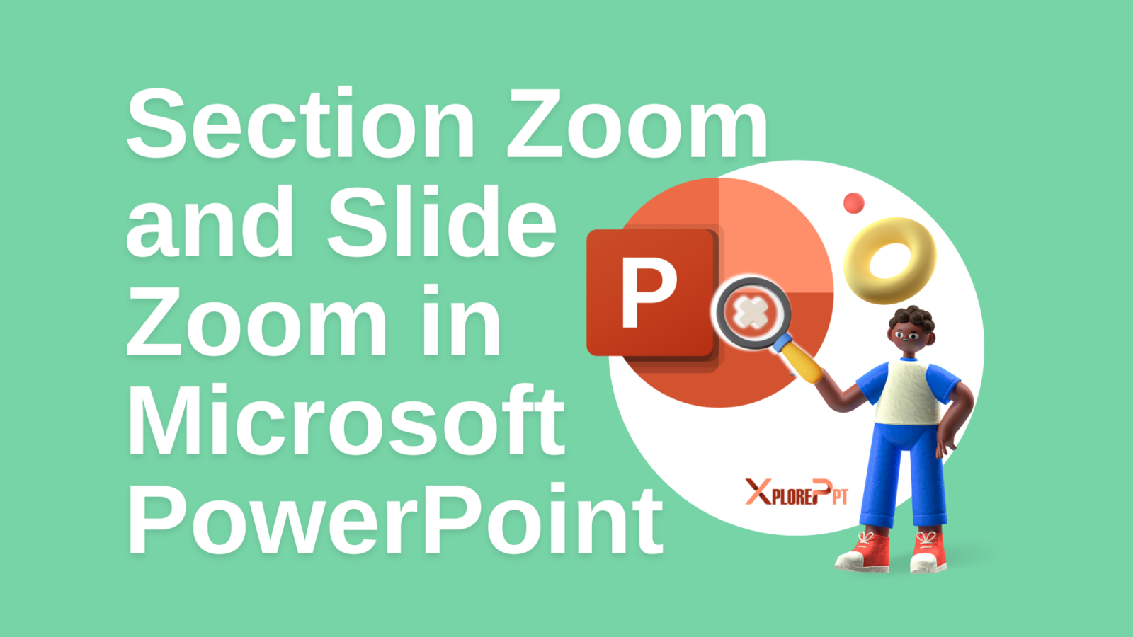 Section Zoom and Slide Zoom in Microsoft PowerPoint