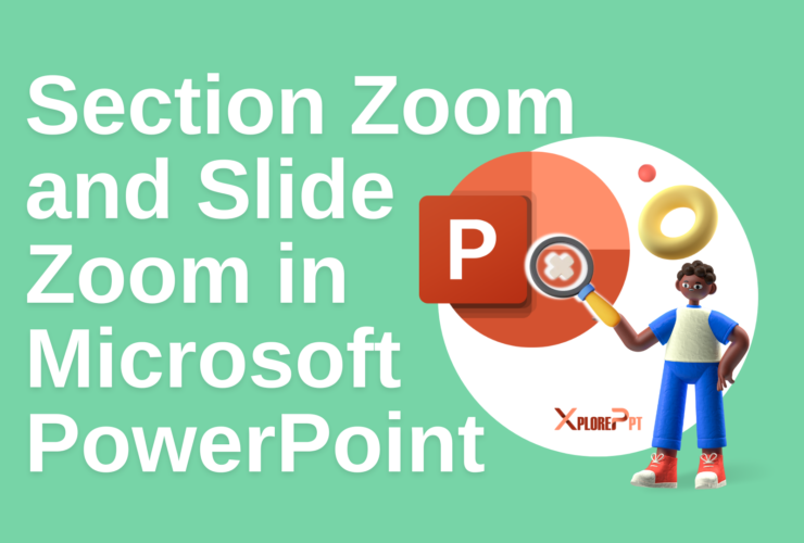 Section Zoom and Slide Zoom in Microsoft PowerPoint