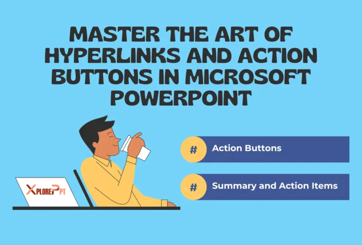 Master the Art of Hyperlinks and Action Buttons in Microsoft PowerPoint
