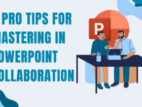 7 Pro Tips for Mastering in PowerPoint Collaboration