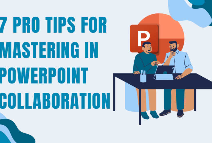 7 Pro Tips for Mastering in PowerPoint Collaboration
