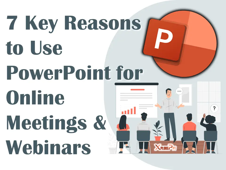 7 Key Reasons to Use PowerPoint for Online Meetings & Webinars