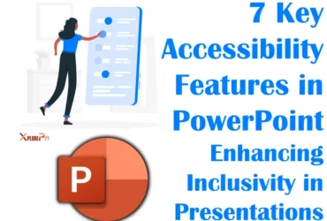 7 Key Accessibility Features in PowerPoint Enhancing Inclusivity in Presentations