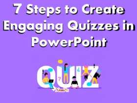 7 Steps to Create Engaging Quizzes in PowerPoint