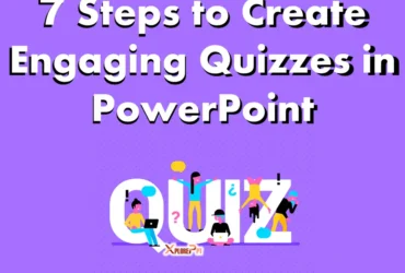 7 Steps to Create Engaging Quizzes in PowerPoint