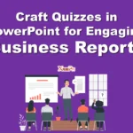 Craft Quizzes in PowerPoint for Engaging Business Reports
