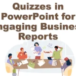 Quizzes in PowerPoint for Engaging Business Reports
