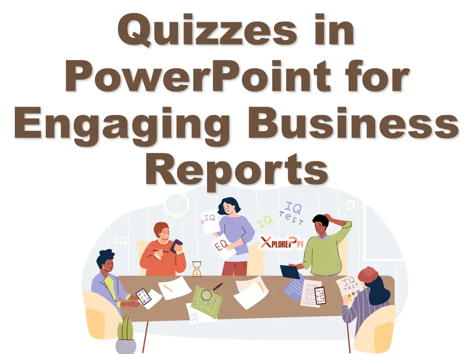 Quizzes in PowerPoint for Engaging Business Reports